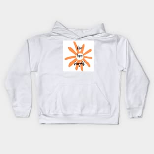 Live, Love, Laught 1 Kids Hoodie